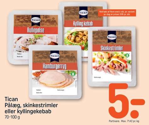 Tican Pålæg, skinkestrimler eller kyllingekebab