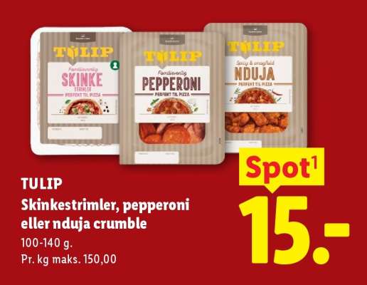 TULIP Skinkestrimler, pepperoni eller nduja crumble