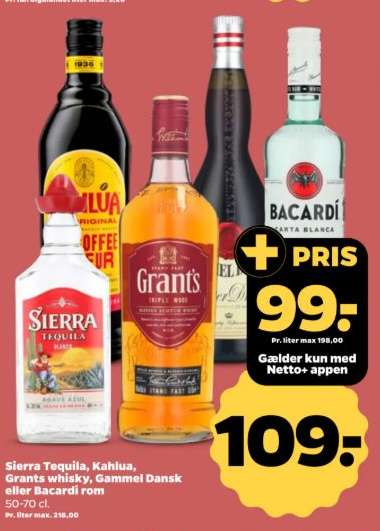 Sierra Tequila, Kahlua, Grants whisky, Gammel Dansk eller Bacardi rom